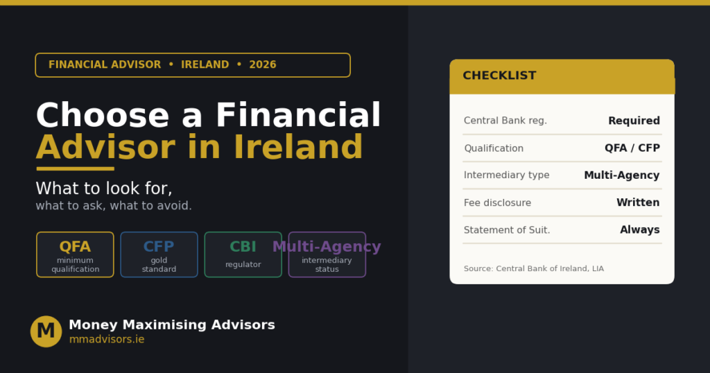 How to Choose a Financial Advisor in Ireland: What to Look For, What to Ask & What to Avoid