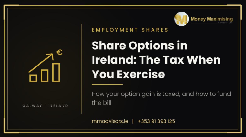 Employee Share Options in Ireland How They Work and the Tax You Pay When You Exercise