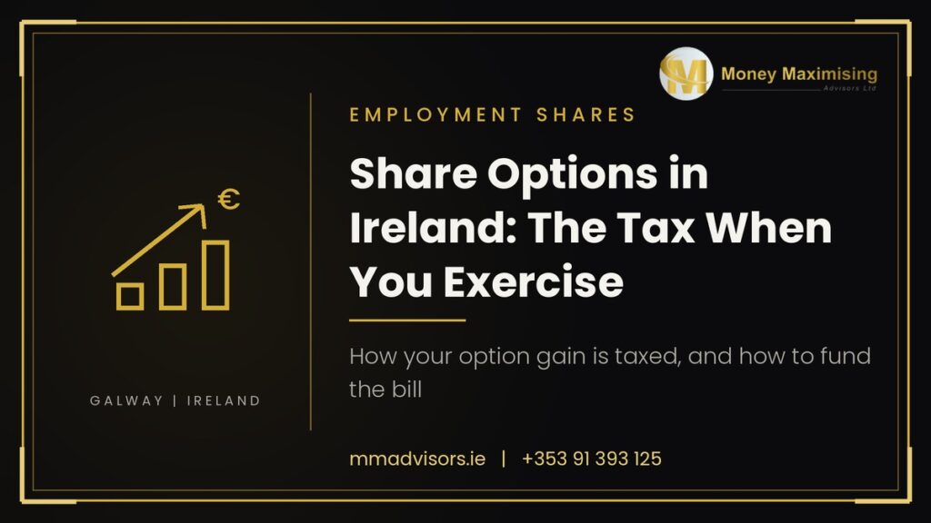 Employee Share Options in Ireland: How They Work and the Tax You Pay When You Exercise