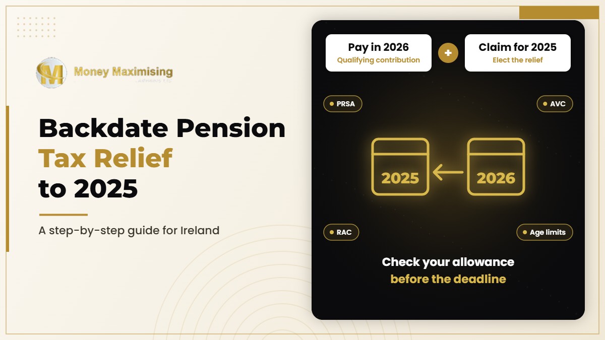 How to backdate pension tax relief in Ireland: a pension contribution paid in 2026 with relief elected against 2025 income